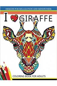 I love Giraffe Coloring Book for Adults
