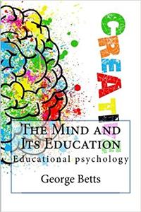 The Mind and Its Education: Educational Psychology