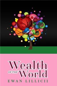 Wealth of the World