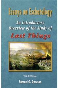 Essays on Eschatology Third Edition
