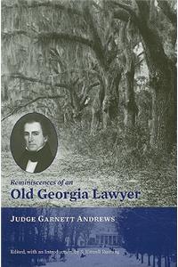 Reminiscences of an Old Georgia Lawyer