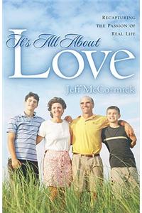 It's All About Love