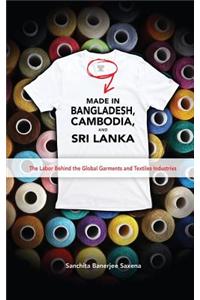Made in Bangladesh, Cambodia, and Sri Lanka