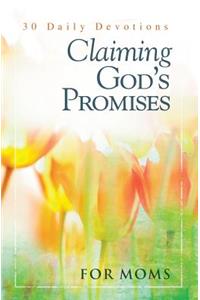 Claiming God's Promises for Moms