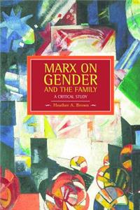 Marx On Gender And The Family: A Critical Study