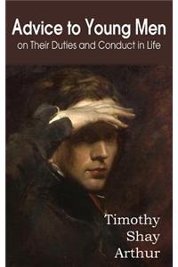 Advice to Young Men on Their Duties and Conduct in Life