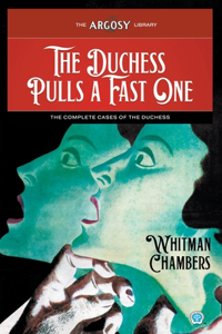 The Duchess Pulls a Fast One