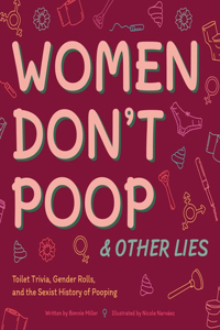 Women Don't Poop and Other Lies