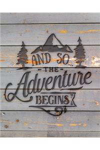 And So The Adventure Begins