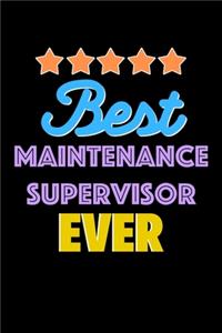 Best Maintenance Supervisor Evers Notebook - Maintenance Supervisor Funny Gift