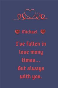 I love you Michael notebook/journal valentine gift