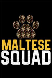 Maltese Squad: Cool Maltese Dog Journal Notebook - Maltese Puppy Lover Gifts - Funny Maltese Dog Notebook - Maltese Owner Gifts - Maltese Dad & Mom Gifts. 6 x 9 in