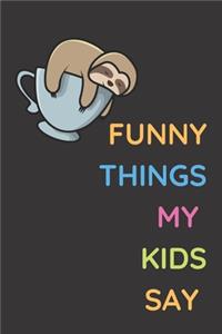 Funny things my kids Say