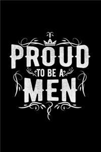 Proud to be a men