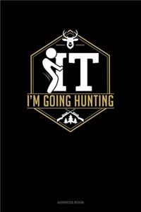 F It Im Going Hunting