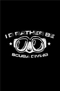 I'd rather be scuba diving