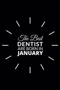 The best Dentist Are Born in January