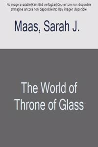 World of Throne of Glass