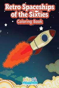 Retro Spaceships of the Sixties Coloring Book