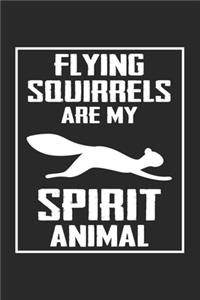 Flying Squirrels Are My Spirit Animal