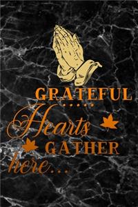 Grateful hearts gather here