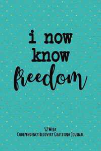 I Now Know Freedom