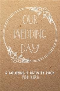 Our Wedding Day