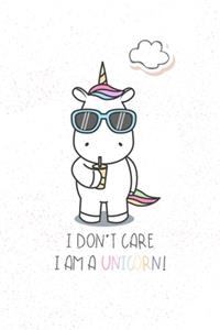 I Don't Care, I am a Unicorn !