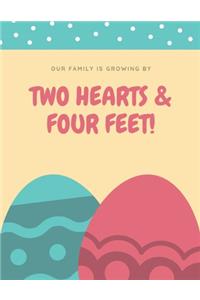 Our Family Growing by Two Hearts & Four Feet