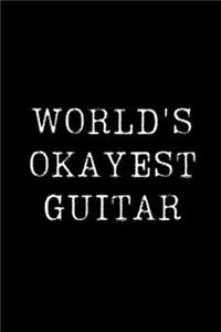 Worlds Okayest Guitar