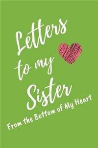 Letters to My Sister From the Bottom of My Heart