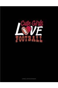 Cute Girls Love Football