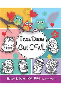 I can Draw cut Owl Ages 4-8