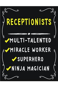 Receptionists Multi-Talented Miracle Worker Superhero Ninja Magician