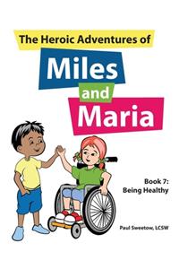 Heroic Adventure of Miles and Maria Book 7