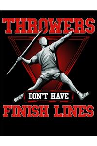Throwers Don't Have Finish Lines