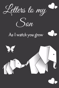 Letters To My Son as I Watch You Grow