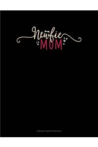 Newfie Mom