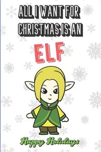 All I Want For Christmas Is An Elf