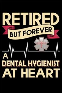 Retired But Forever A Dental Hygienist At Heart