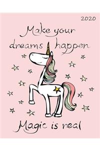 Make Your Dreams Happen Magic Is Real 2020