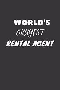 World's Okayest Rental Agent Notebook: Lined Journal, 120 Pages, 6 x 9, Funny Dream Job, Starting New Career Gag Gift Journal Matte Finish