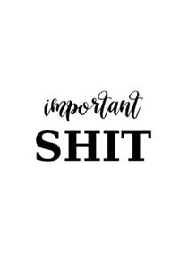 2020 Daily Planner Important Shit White Black Design 388 Pages