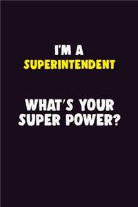 I'M A Superintendent, What's Your Super Power?