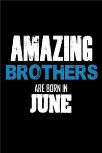Amazing Brothers Are Born In June