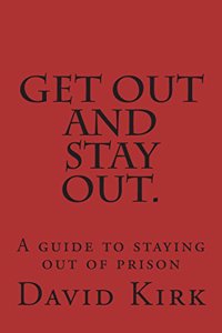 Get Out and Stay Out.