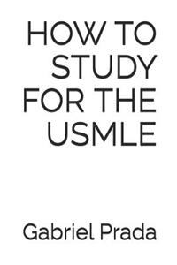 How to Study for the USMLE
