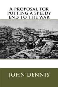 A proposal for putting a speedy end to the war