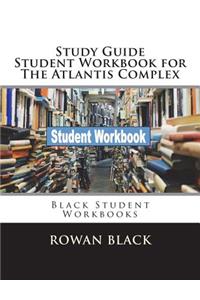 Study Guide Student Workbook for The Atlantis Complex