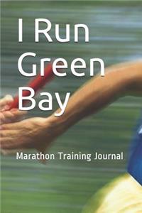 I Run Green Bay